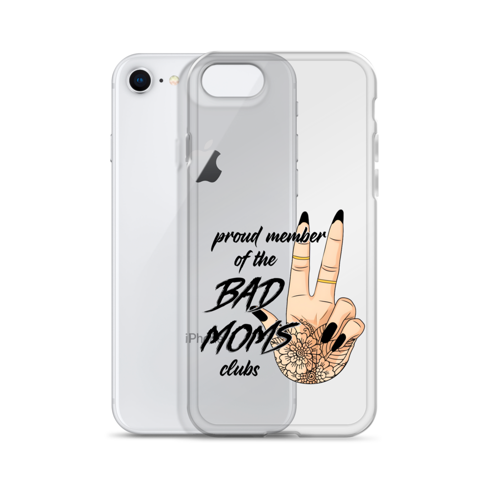 Proud Member Of The Bad Moms Club Clear Case for iPhone®