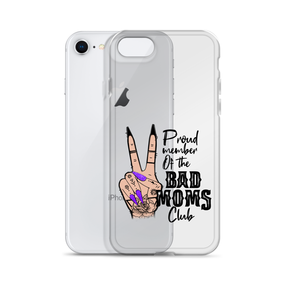 Proud Member Of The Bad Moms Club Clear Case for iPhone®