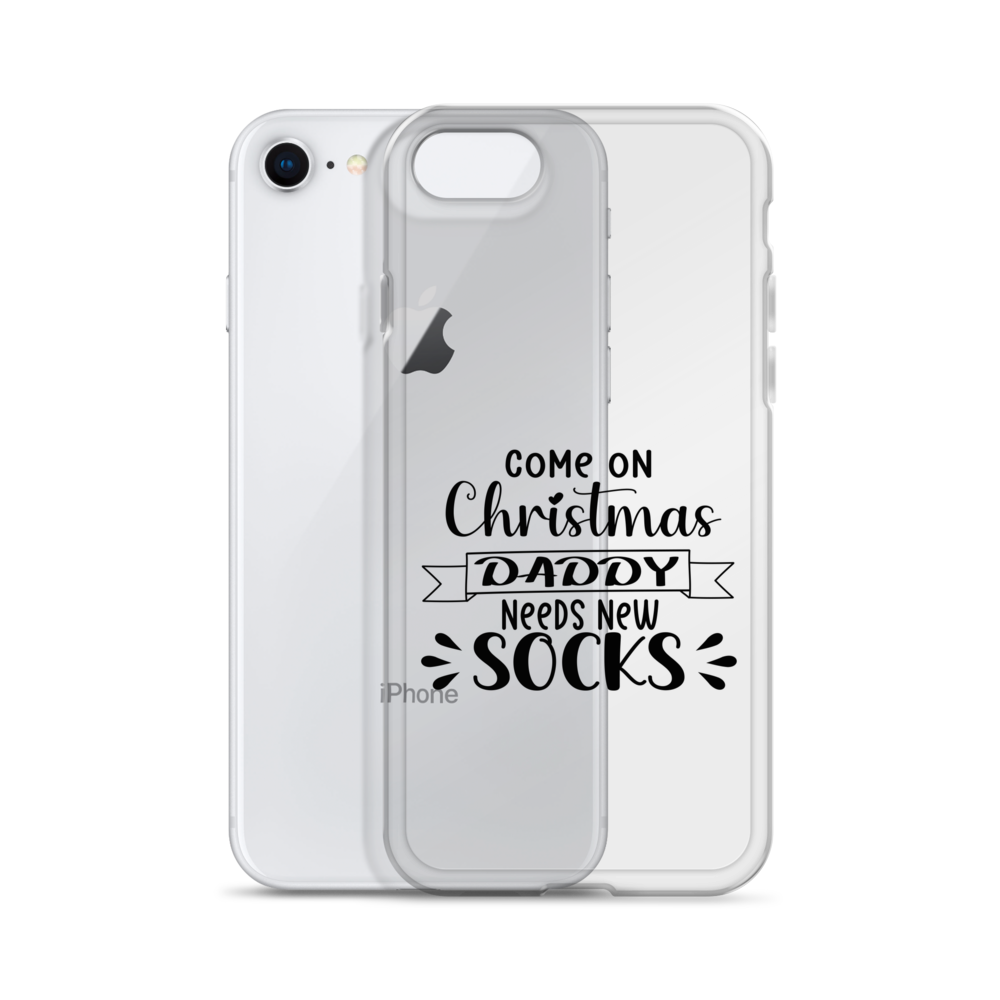 Come On Christmas Daddy Needs New Socks Clear Case for iPhone®