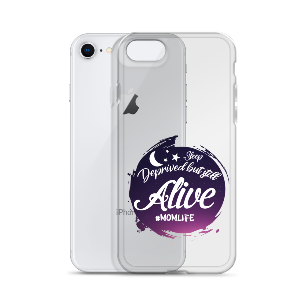 Sleep Deprived But Still Alive #momlife Clear Case for iPhone®