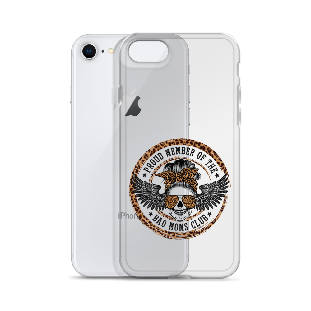 Proud Member Of The Bad Moms Club Clear Case for iPhone®