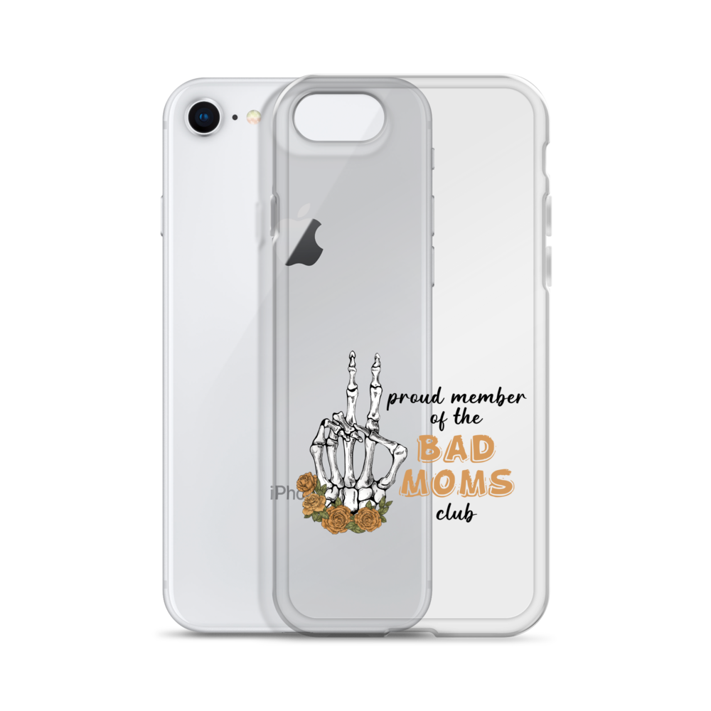 Proud Member Of The Bad Moms Club Clear Case for iPhone®