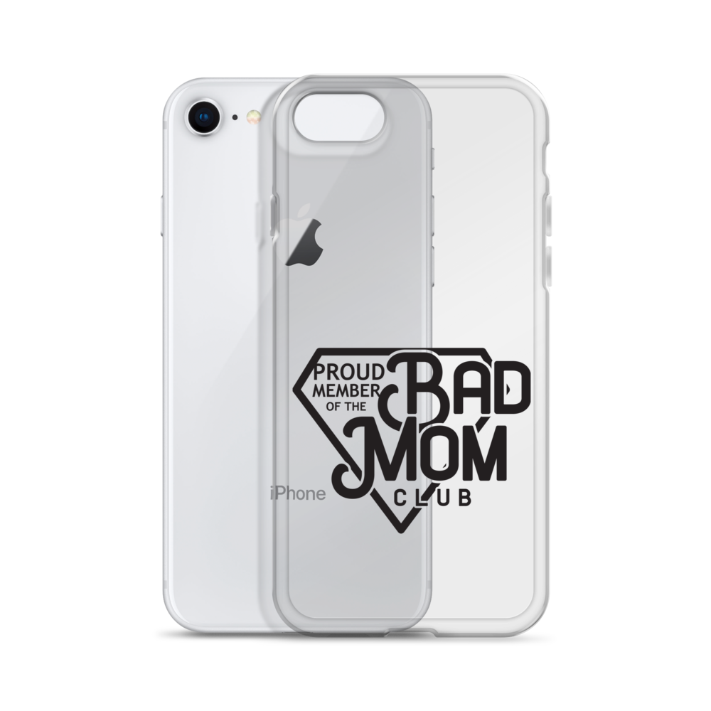 Proud Member Of The Bad Mom Club Clear Case for iPhone®