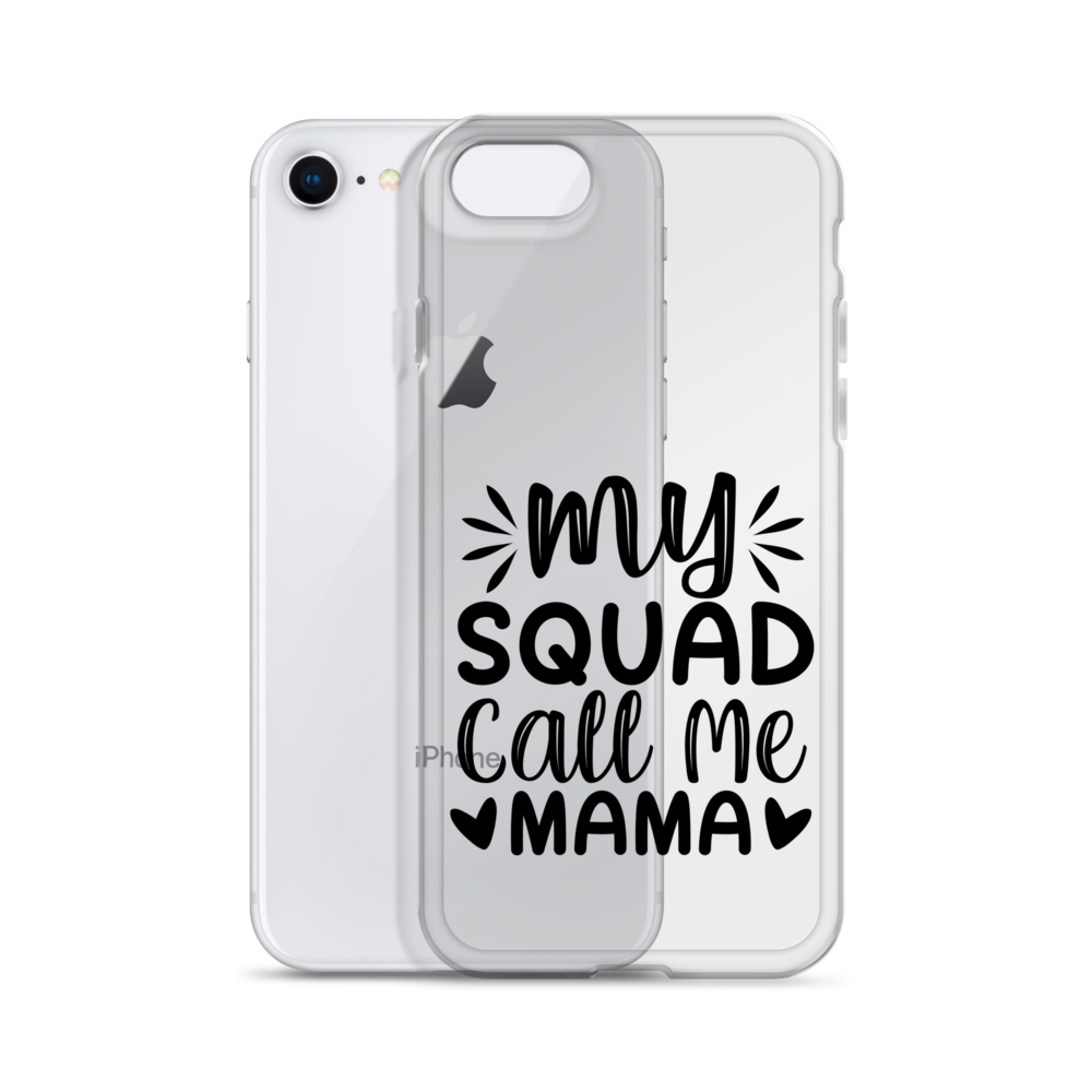 My Squad Call Me Mama Clear Case for iPhone®