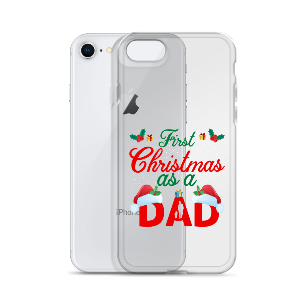 First Christmas As A Dad Clear Case for iPhone®