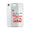 First Christmas As A Dad Clear Case for iPhone®