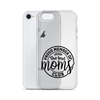 Proud Member Of The Bad Moms Club Clear Case for iPhone®