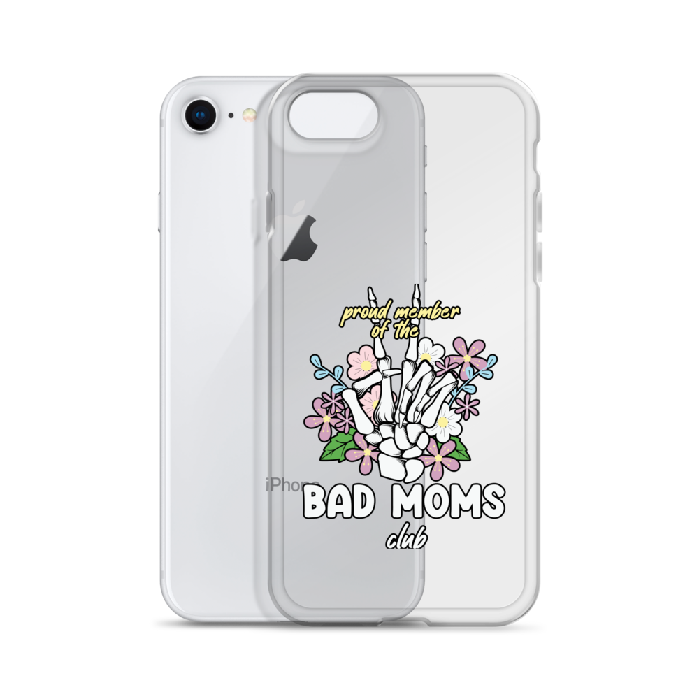 Proud Member Of The Bad Moms Club Clear Case for iPhone®