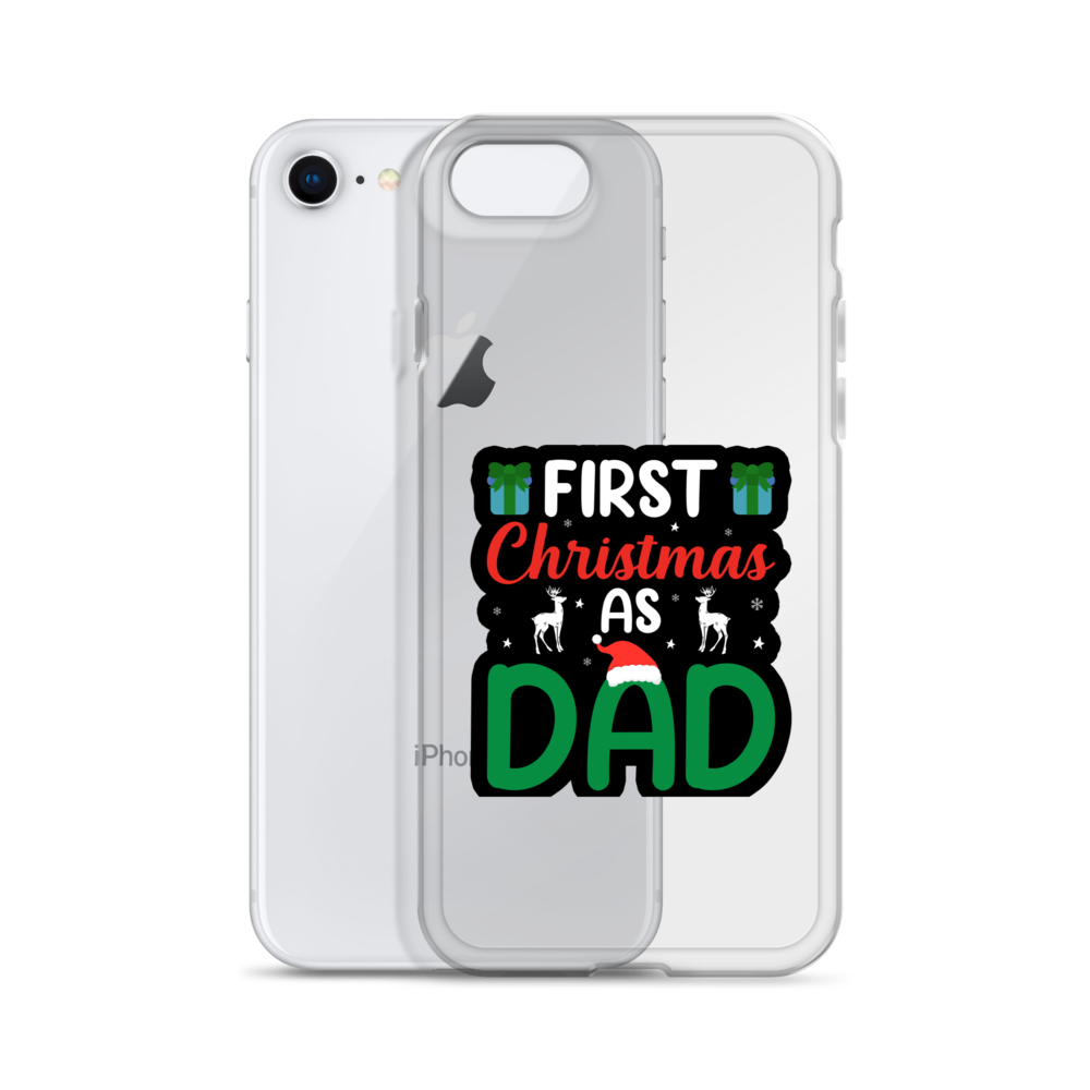 First Christmas As Dad Clear Case for iPhone®