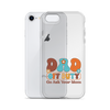 Dad Off Duty Go Ask Mom Clear Case for iPhone®