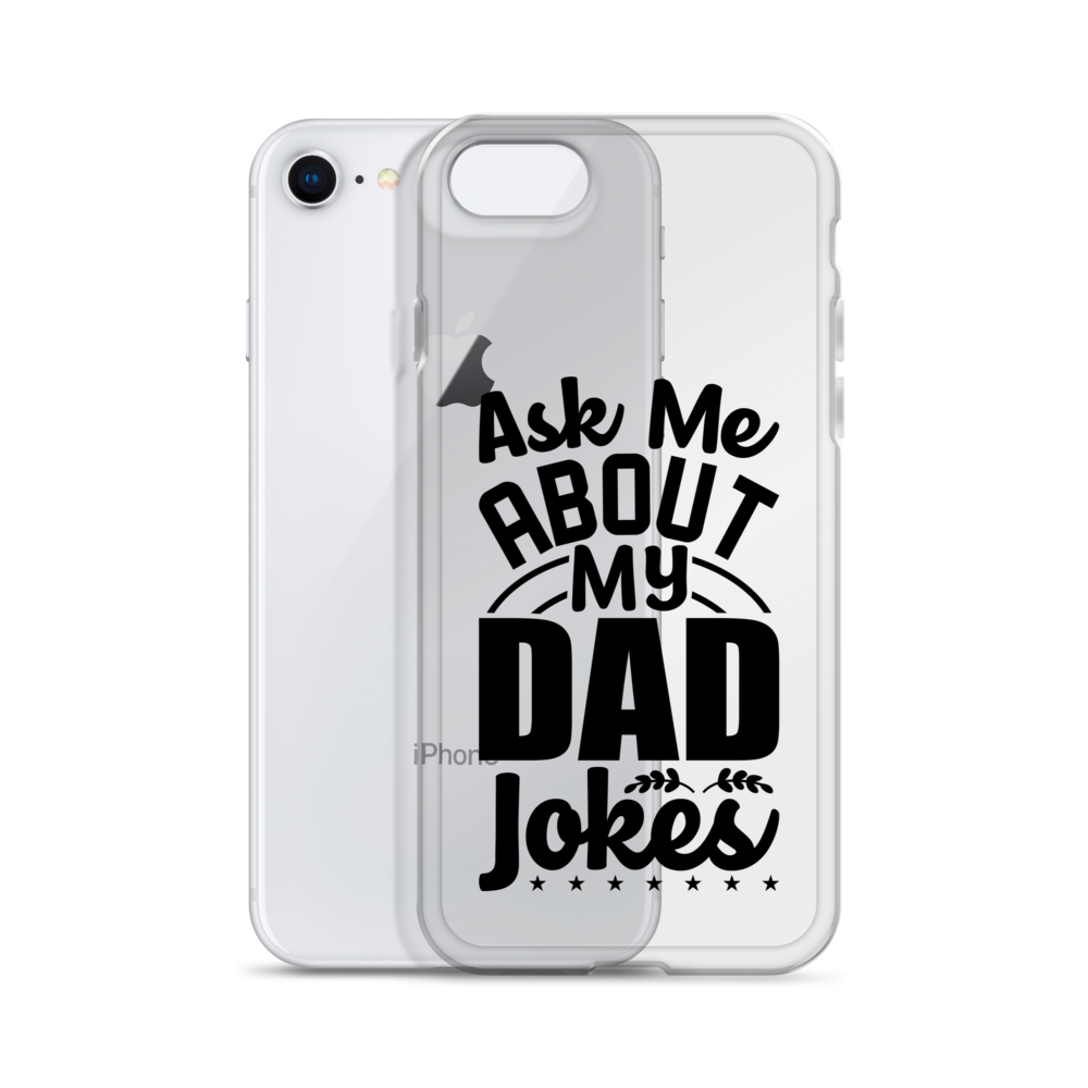 Ask Me About My Dad Jokes Clear Case for iPhone®