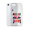 Ask Me About My Dad Jokes Clear Case for iPhone®