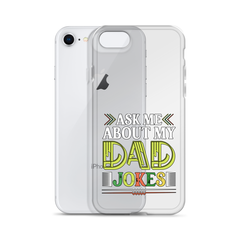 Ask Me About My Dad Jokes Clear Case for iPhone®