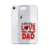 Got Big Love For My Dad Clear Case for iPhone®