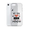 My Son Is My Valentine Clear Case for iPhone®