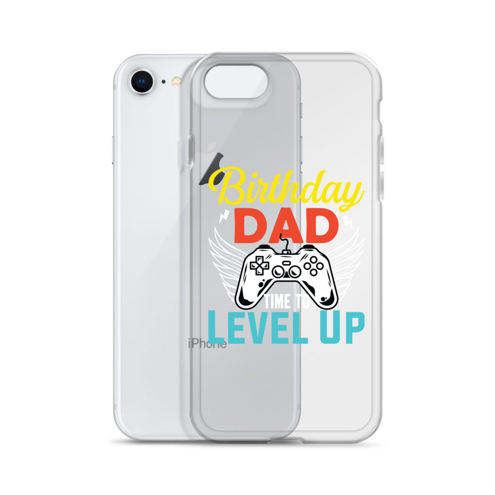 Birthday Dad Time To Level Up Clear Case for iPhone®