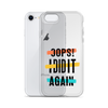 Oops! I Did It Again Clear Case for iPhone®