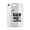 Dad To Be Now Loading Clear Case for iPhone®