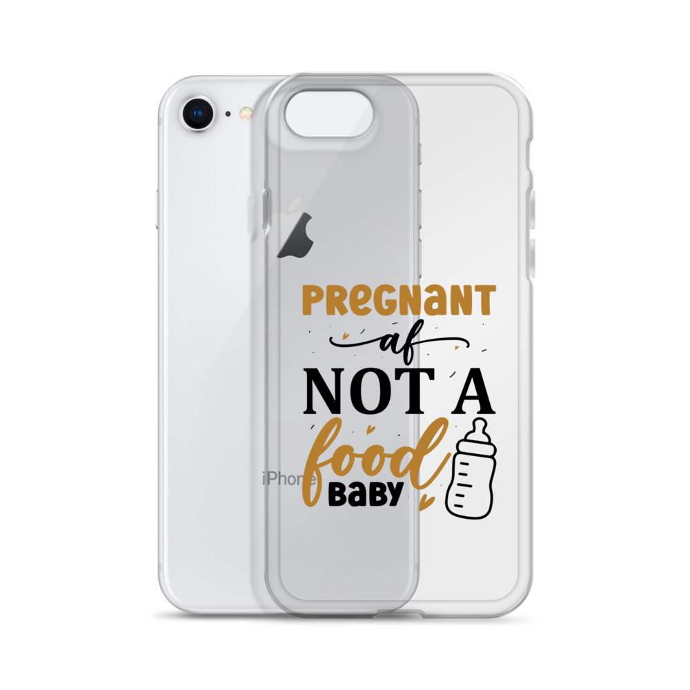 Pregnant AF Not A Food Baby Clear Case for iPhone®