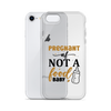 Pregnant AF Not A Food Baby Clear Case for iPhone®