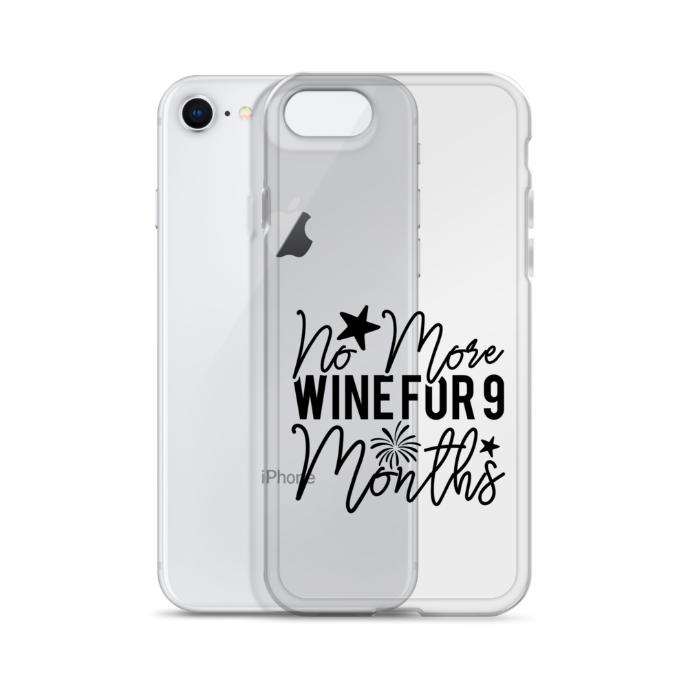 No More Wine For 9 Months Clear Case for iPhone®