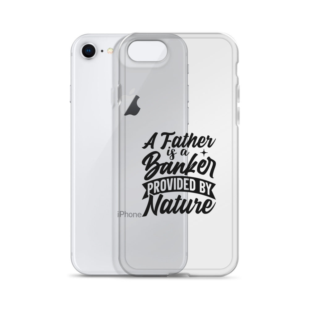 A Father Is A Banker Provided By Nature Clear Case for iPhone®