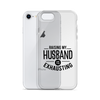 Raising My Husband Is Exhausting Clear Case for iPhone®