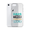 Dads Are As Mighty As Thor, As Amazing As Spider-Man, As Incredible As Hulk Clear Case for iPhone®