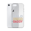 Bald And Handsome Just Like My Daddy Clear Case for iPhone®