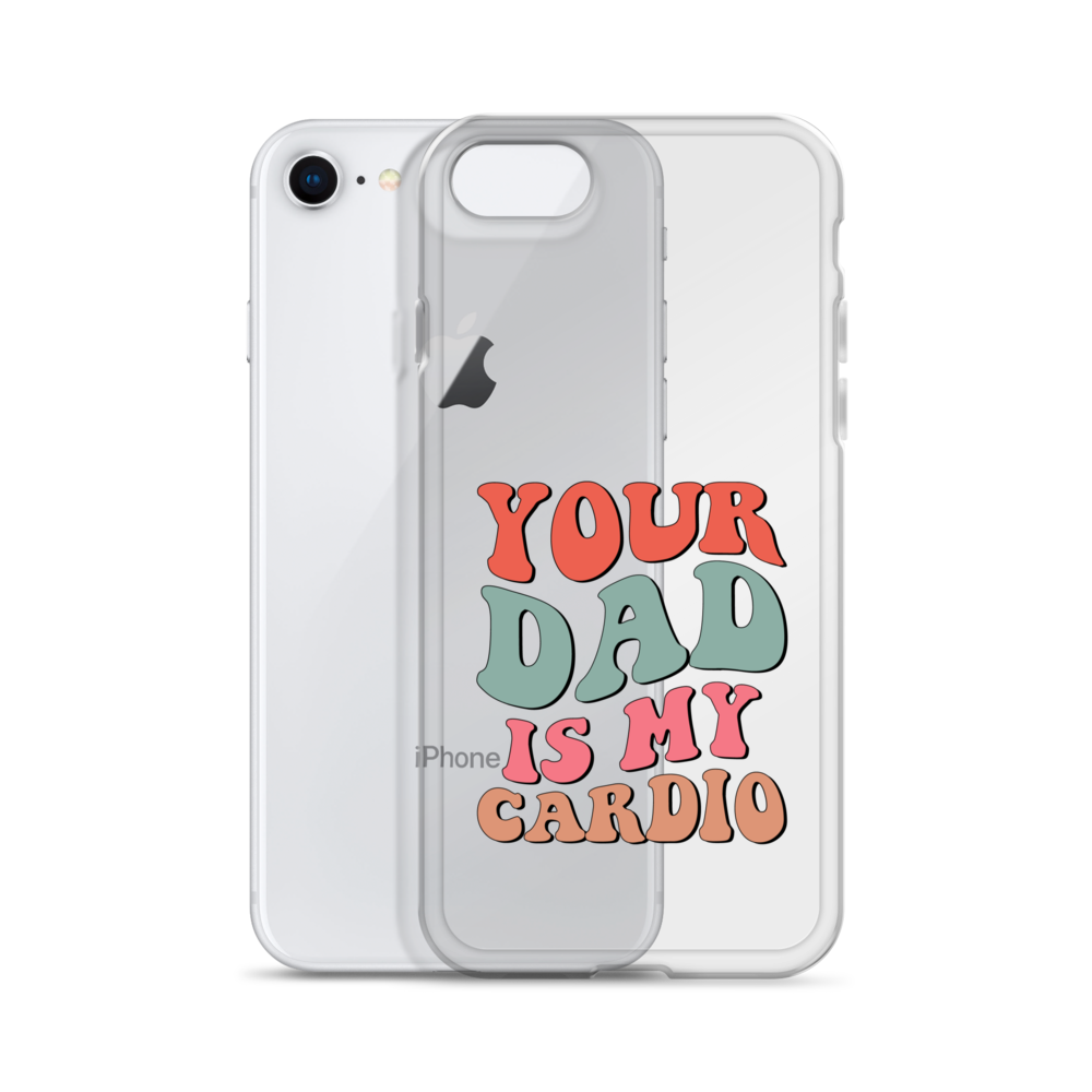 Your Dad Is My Cardio Clear Case for iPhone®