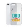 Your Dad Is My Cardio Clear Case for iPhone®