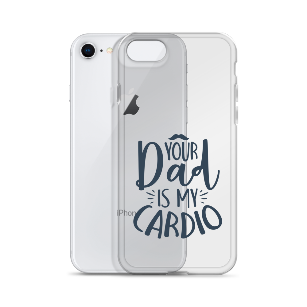 Your Dad Is My Cardio Clear Case for iPhone®