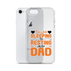 I'm Not Sleeping, I'm Resting My Eyes, Dad Clear Case for iPhone®