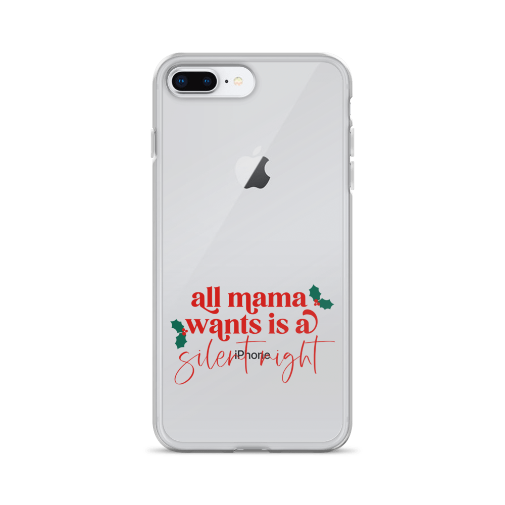 All Mama Wants Is A Silent Night Clear Case for iPhone®