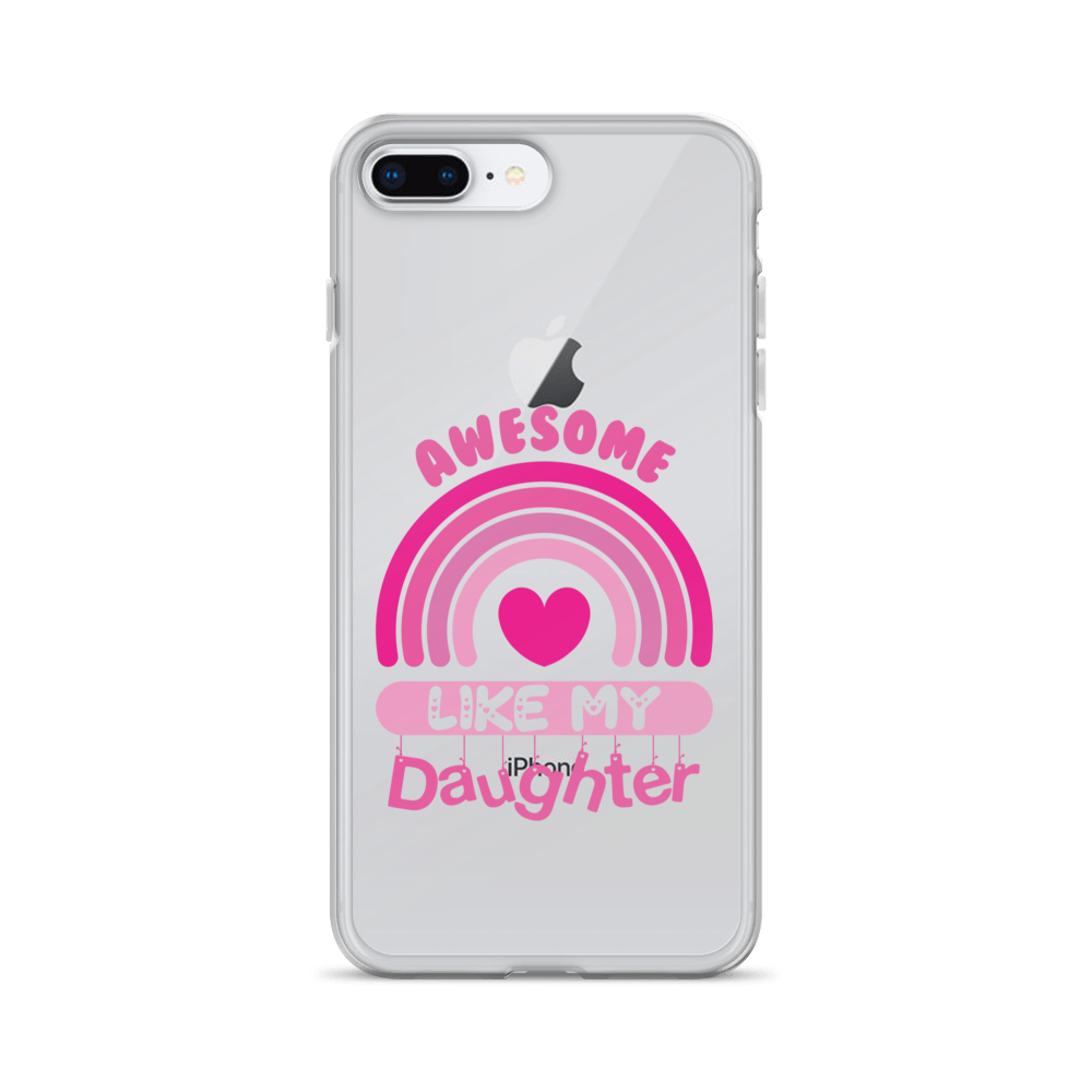 Awesome Like My Daughter Clear Case for iPhone®