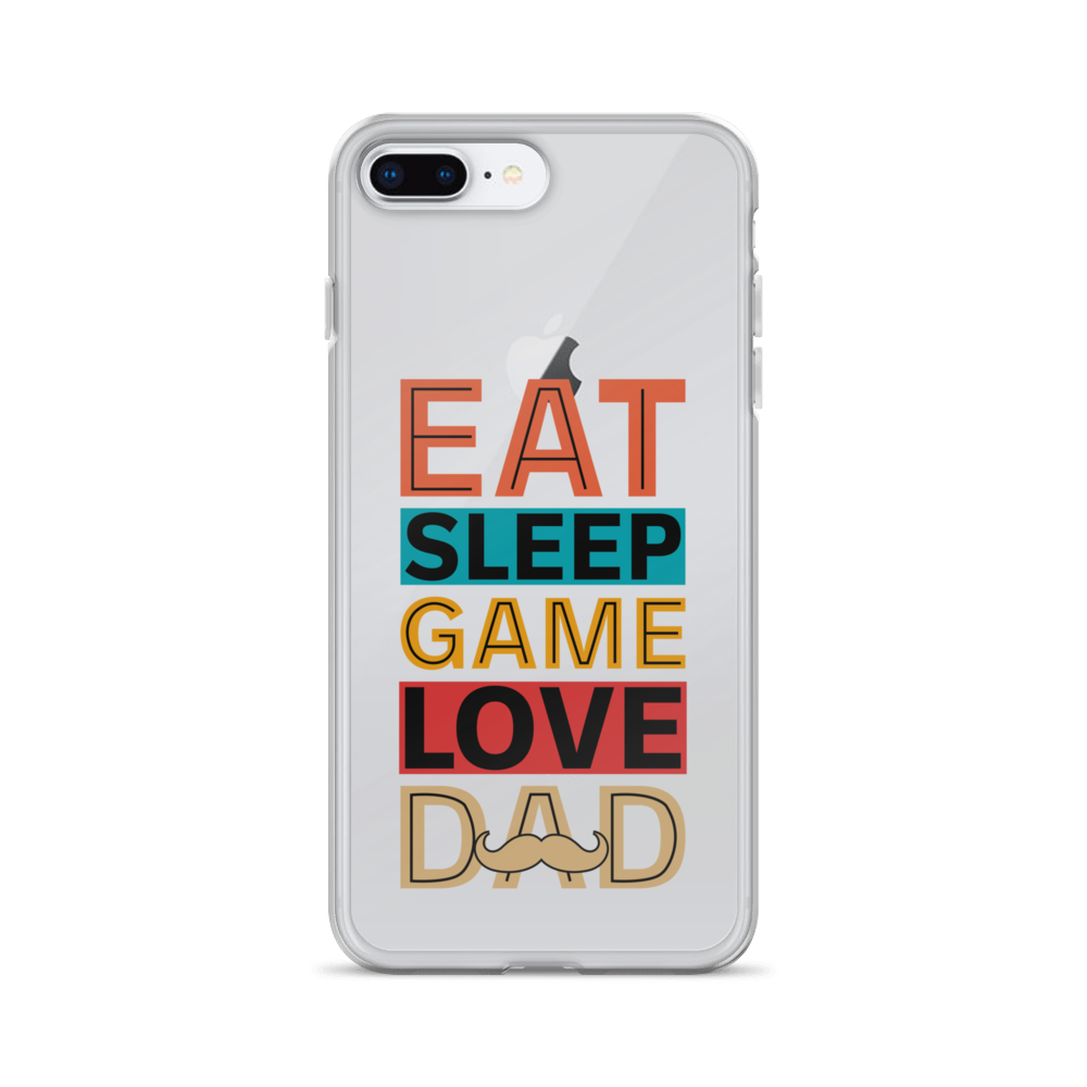 Eat Sleep Game Love Dad Clear Case for iPhone®