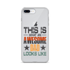 This What An Awesome Dad Looks Like Clear Case for iPhone®