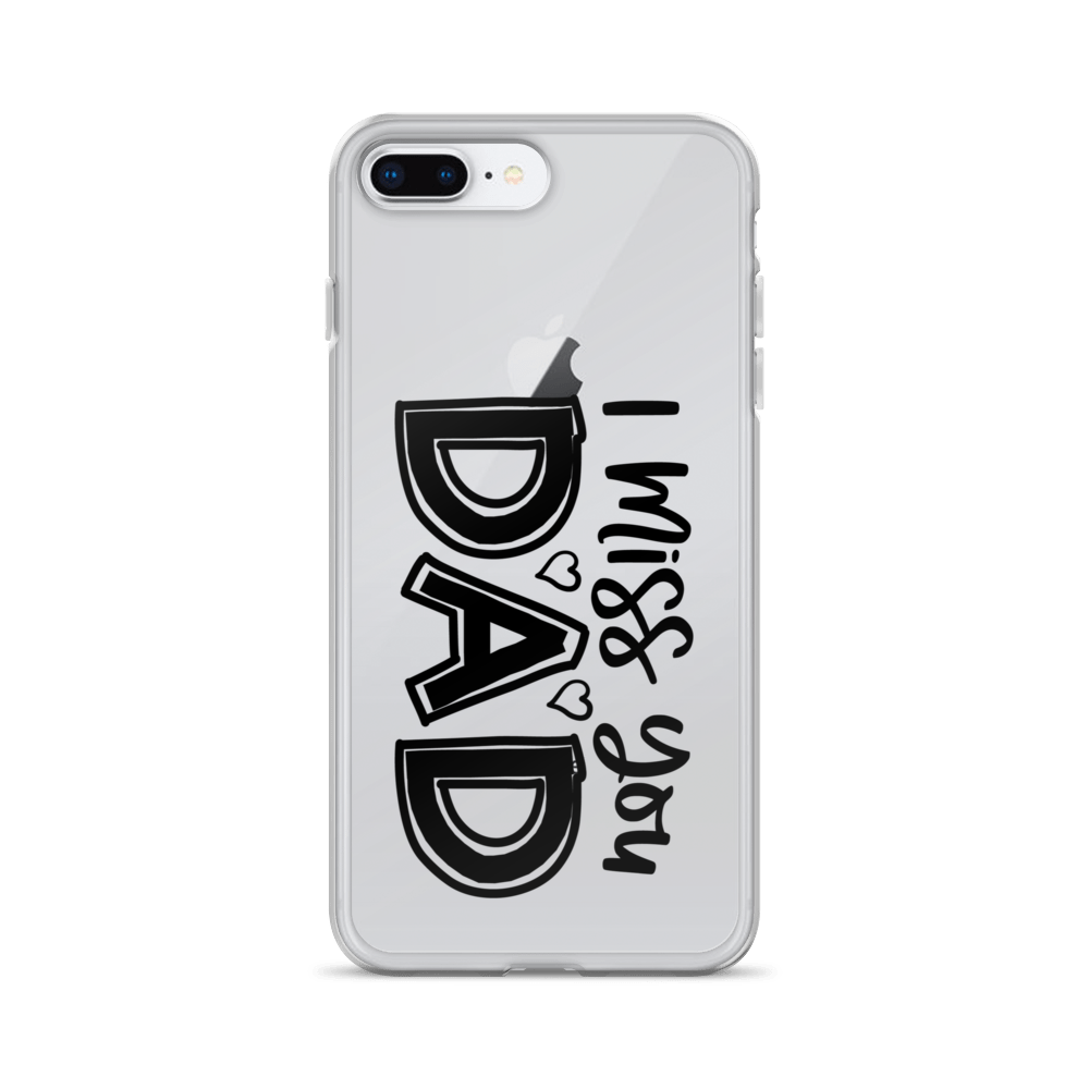 I Miss You Dad Clear Case for iPhone®