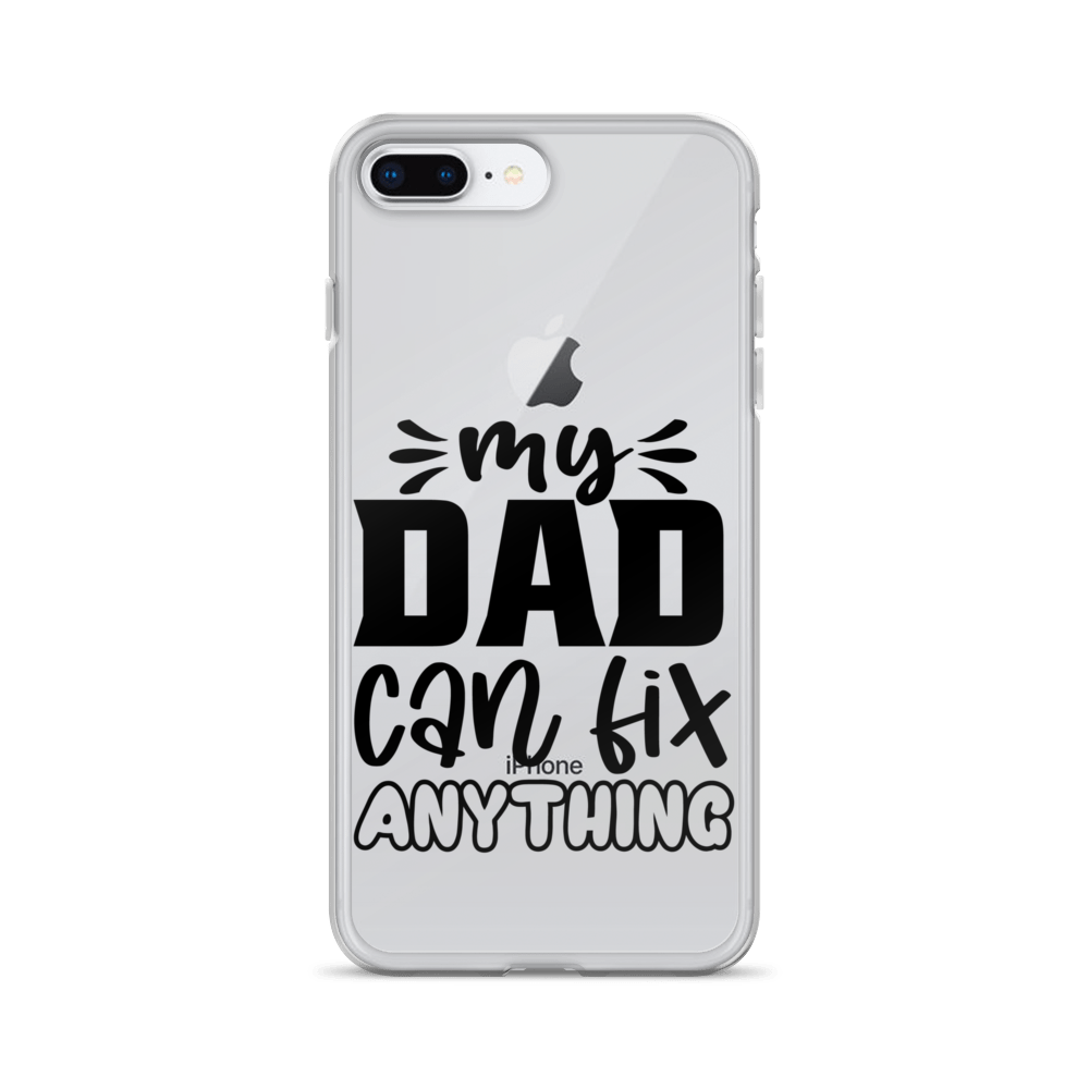 My Dad Can Fix Anything Clear Case for iPhone®