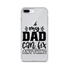 My Dad Can Fix Anything Clear Case for iPhone®