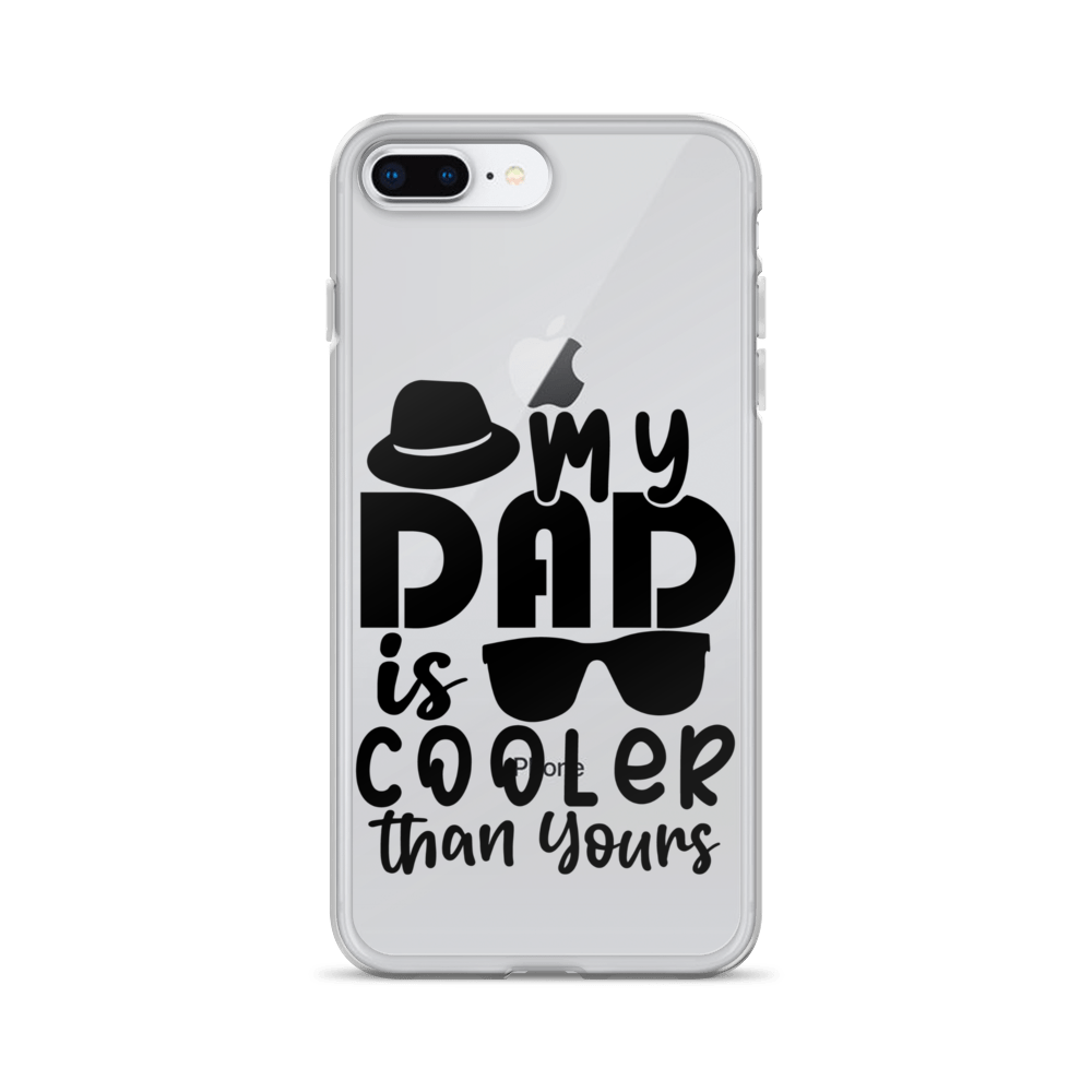 My Dad Is Cooler Than Yours Clear Case for iPhone®