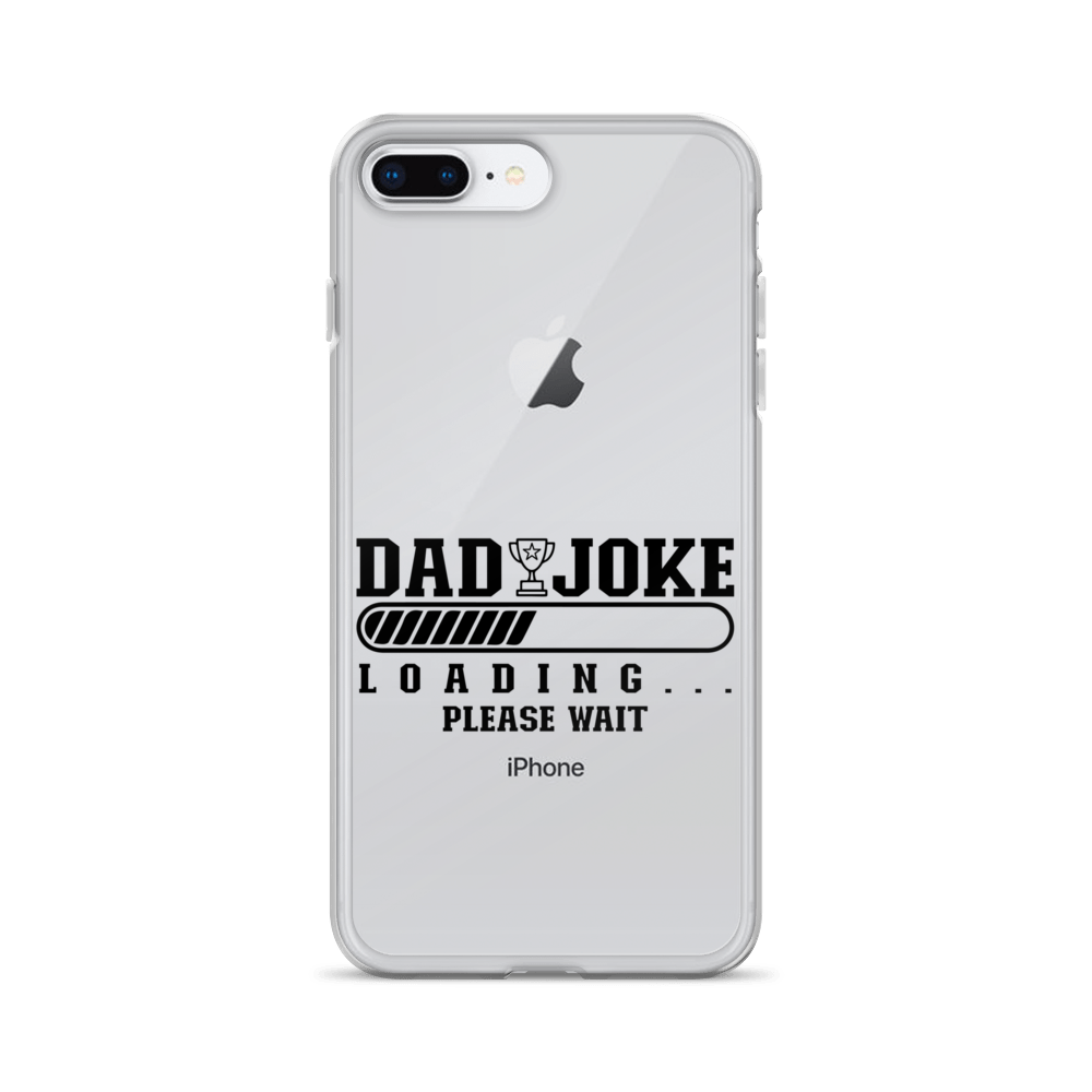 Dad Joke Loading... Please Wait Clear Case for iPhone®