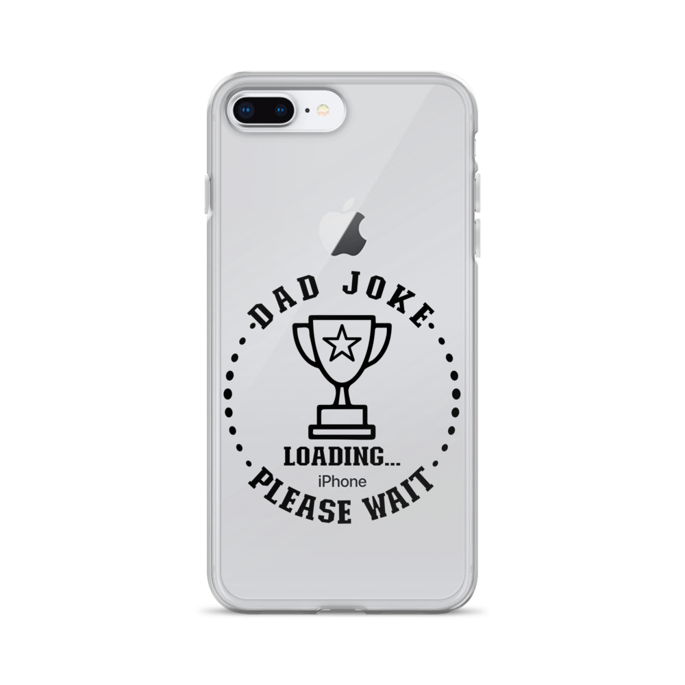 Dad Joke Loading,,, Please Wait Clear Case for iPhone®