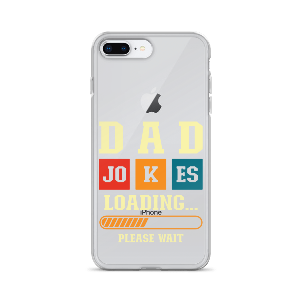 Dad Jokes Loading,,, Please Wait Clear Case for iPhone®