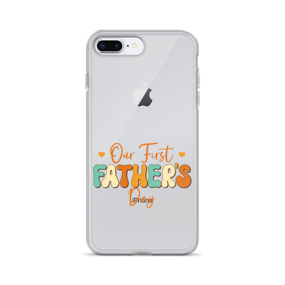 Our First Father's Day Clear Case for iPhone®