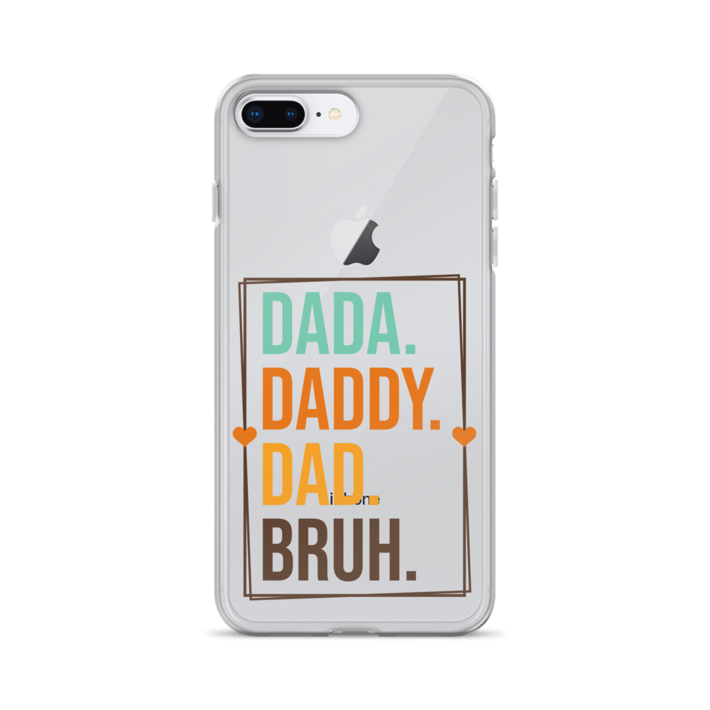 Dada. Daddy. Dad. Bruh. Clear Case for iPhone®