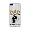 Dad You Are My Superhero Clear Case for iPhone®