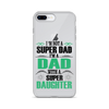 I'm Not A Super Dad I'm A Dad With A Super Daughter Clear Case for iPhone®