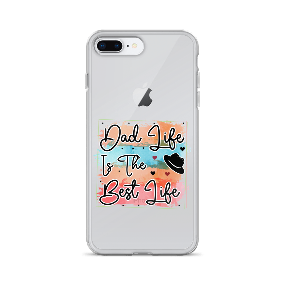 Dad Life Is The Best Life Clear Case for iPhone®