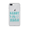 Daddy Is My Hero Clear Case for iPhone®